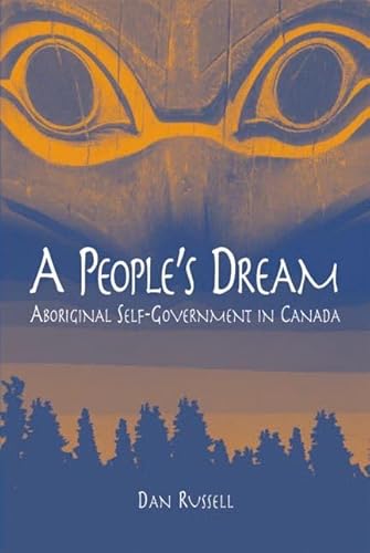 9780774807982: A People's Dream: Aboriginal Self-Government in Canada
