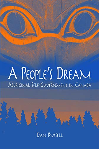 9780774807999: A People's Dream: Aboriginal Self-Government in Canada