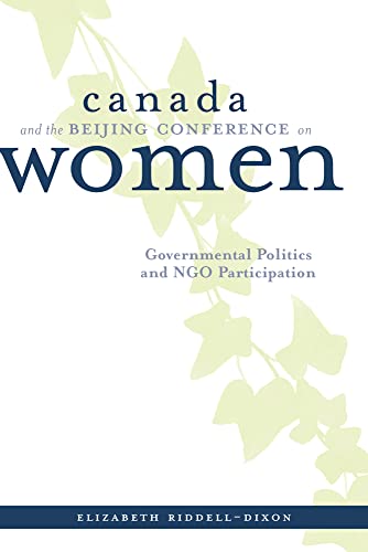 9780774808422: Canada and the Beijing Conference on Women: Governmental Politics and Ngo Participation