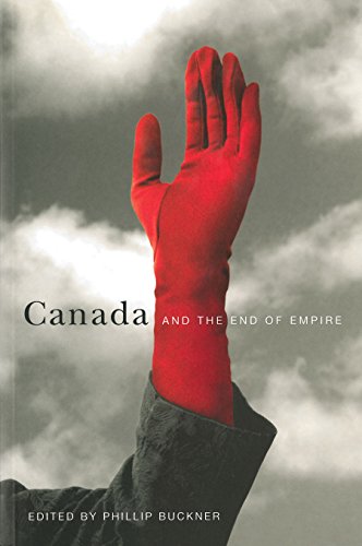Beispielbild fr Canada and the End of Empire zum Verkauf von Blackwell's