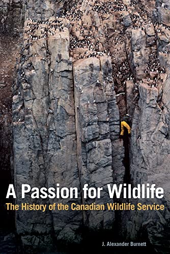 9780774809610: A Passion for Wildlife: The History of the Canadian Wildlife Service