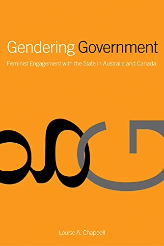 Gendering Government : Feminist Engagement with the State in Australia and Canada
