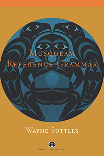 Imagen de archivo de Musqueam Reference Grammar (First Nations Languages) a la venta por GF Books, Inc.