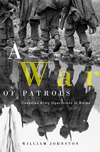 9780774810081: A War of Patrols: Canadian Army Operations in Korea (Studies in Canadian Military History)