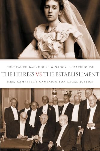 Beispielbild fr The Heiress vs the Establishment : Mrs. Campbell's Campaign for Legal Justice zum Verkauf von Better World Books
