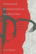 9780774810579: International Environmental Law And Asian Values: Legal Norms And Cultural Influences