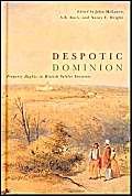 Beispielbild fr Despotic Dominion: Property Rights in British Settler Societies (Law and Society) zum Verkauf von Affordable Collectibles