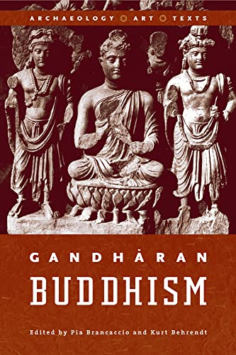 9780774810807: Gandharan Buddhism: Archaeology, Art, Texts