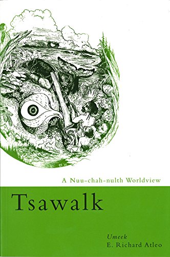 Stock image for Tsawalk: A Nuu-chah-nulth Worldview for sale by Textbooks_Source
