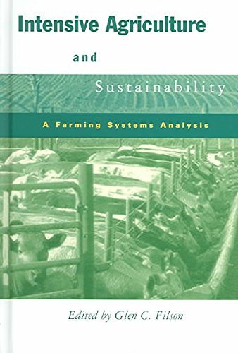 Intensive Agriculture and Sustainability: A Farming Systems Analysis