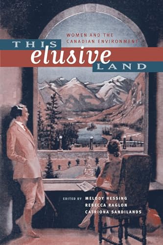 Stock image for This Elusive Land: Women and the Canadian Environment for sale by Chaparral Books