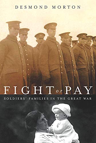 Beispielbild fr Fight or Pay: Soldiers' Families in the Great War (Studies in Canadian Military History) zum Verkauf von Hourglass Books