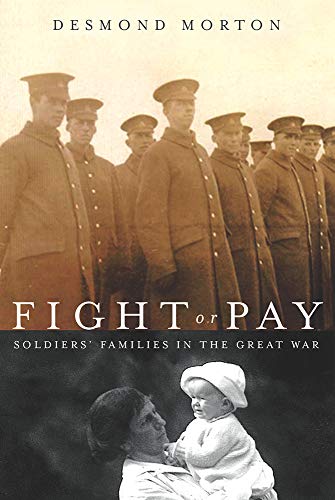 Imagen de archivo de Fight or Pay : Soldiers' Families in the Great War a la venta por Better World Books: West