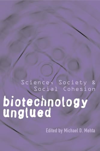Beispielbild fr Biotechnology Unglued : Science, Society, and Social Cohesion zum Verkauf von Better World Books: West