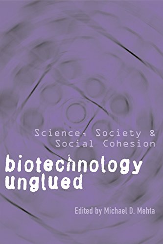 Stock image for Biotechnology Unglued : Science, Society, and Social Cohesion for sale by Better World Books: West