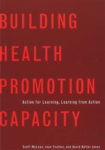 9780774811507: Building Health Promotion Capacity: Action for Learning, Learning from Action