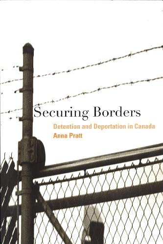 Imagen de archivo de Securing Borders : Detention and Deportation in Canada a la venta por Better World Books