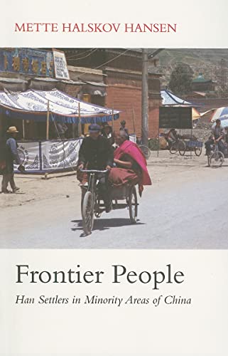 9780774811798: Frontier People: Han Settlers in Minority Areas of China