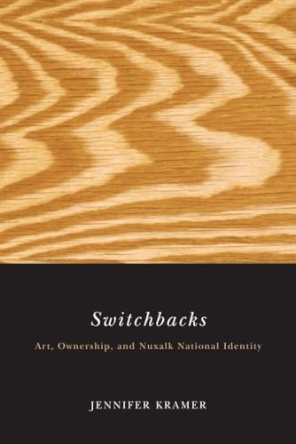 Stock image for Switchbacks: Art, Ownership, and Nuxalk National Identity for sale by Open Books