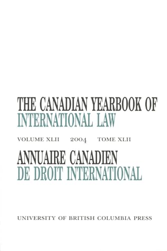 Stock image for The Canadian Yearbook Of International Law 2004 / Annuaire Canadien De Droit International (Canadian Yearbook of International Law/Annuaire Canadien De Droit International) Volume XLII 2004 for sale by Zubal-Books, Since 1961