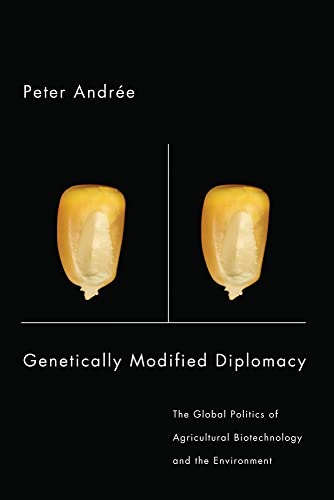 Beispielbild fr Genetically Modified Diplomacy: The Global Politics of Agricultural Biotechnology and the Environment zum Verkauf von Book Dispensary