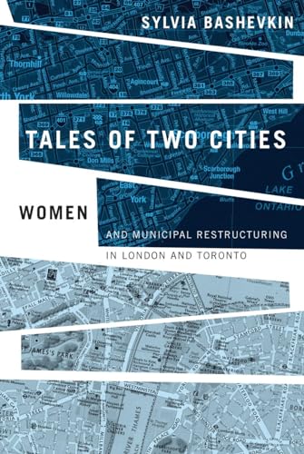 Imagen de archivo de Tales of Two Cities: Women and Municipal Restructuring in London and Toronto a la venta por Midtown Scholar Bookstore