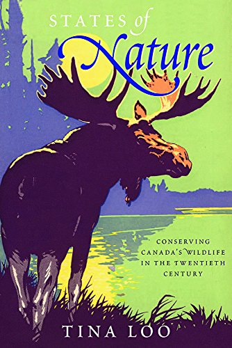 9780774812900: States of Nature: Conserving Canada's Wildlife in the Twentieth Century