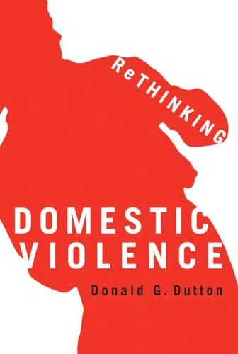 9780774813044: Rethinking Domestic Violence