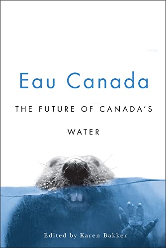 9780774813396: Eau Canada: The Future of Canada's Water