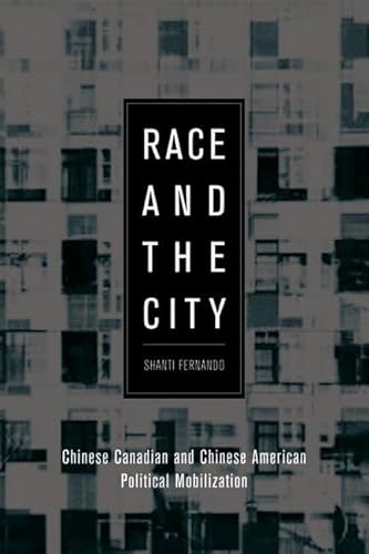 Race and the City : Chinese Canadian and Chinese American Political Mobilization