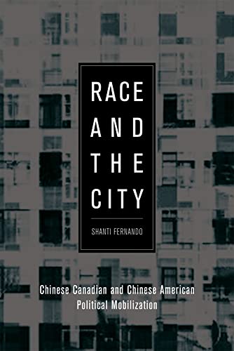 9780774813464: Race and the City: Chinese Canadian and Chinese American Political Mobilization
