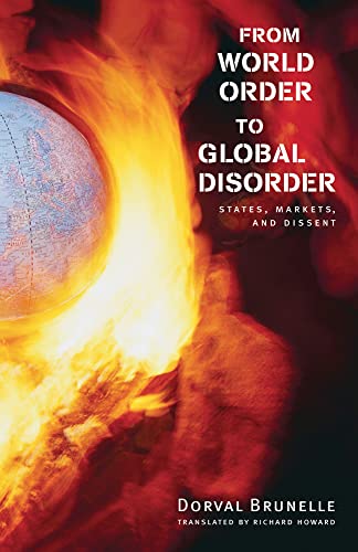 Stock image for From World Order to Global Disorder   States, Markets, and Dissent for sale by Revaluation Books