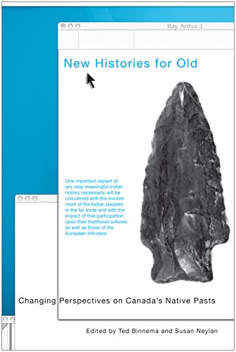 9780774814133: New Histories for Old: Changing Perspectives on Canada’s Native Pasts