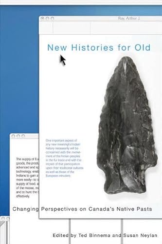 9780774814140: New Histories for Old: Changing Perspectives on Canada’s Native Pasts