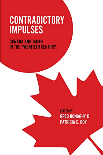 9780774814447: Contradictory Impulses: Canada and Japan in the Twentieth Century
