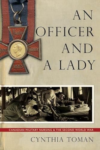 An Officer and a Lady: Canadian Military Nursing and the Second World War