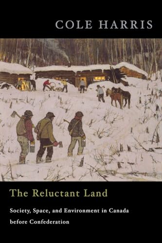 Stock image for The Reluctant Land: Society, Space, and Environment in Canada Before Confederation for sale by Hourglass Books