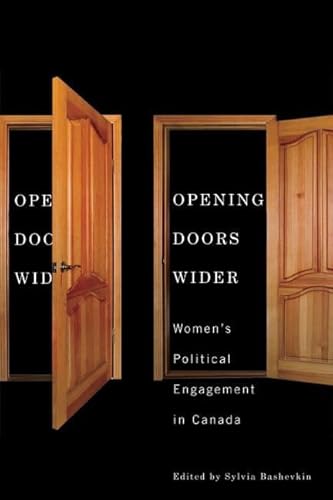 Imagen de archivo de Opening Doors Wider: Women's Political Engagement in Canada a la venta por Atticus Books