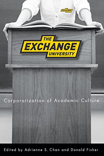 Stock image for The Exchange University: Corporatization of Academic Culture for sale by Hourglass Books