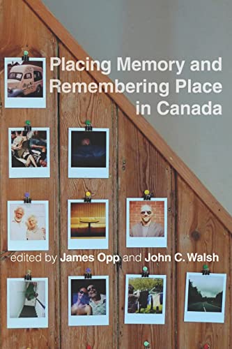 9780774818414: Placing Memory and Remembering Place in Canada