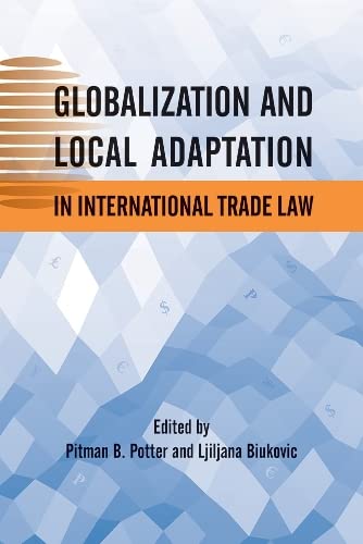 Imagen de archivo de Globalization and Local Adaptation in International Trade Law (Asia Pacific Legal Culture and Globalization) a la venta por HPB-Red