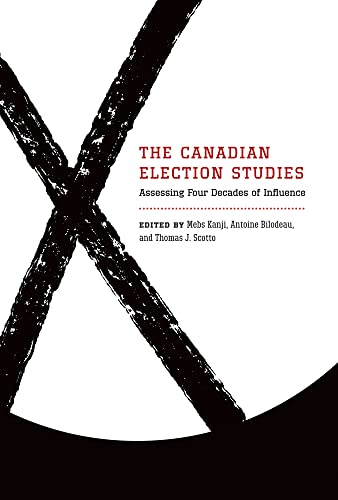 Beispielbild fr The Canadian Election Studies: Assessing Four Decades of Influence zum Verkauf von WorldofBooks