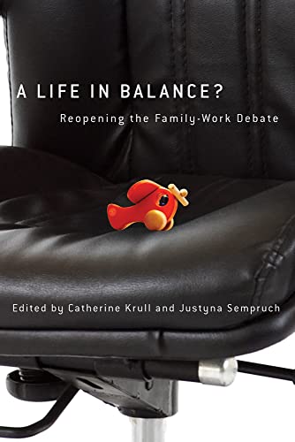 9780774819671: A Life in Balance?: Reopening the Family-Work Debate