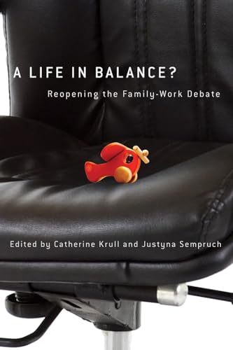 Beispielbild fr A Life in Balance?: Reopening the Family-Work Debate zum Verkauf von SecondSale