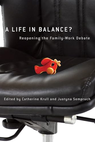9780774819688: A Life in Balance?: Reopening the Family-Work Debate