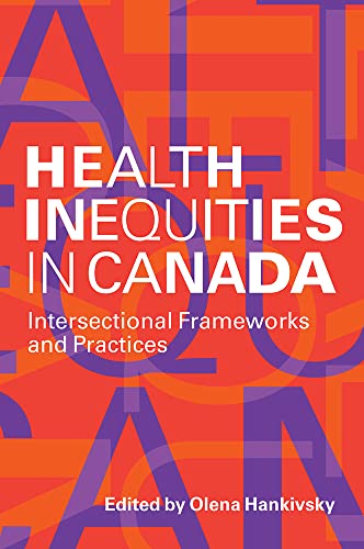 Stock image for Health Inequities in Canada: Intersectional Frameworks and Practices for sale by Blue Vase Books