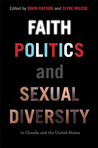 Stock image for Faith, Politics, and Sexual Diversity in Canada and the United States for sale by Midtown Scholar Bookstore