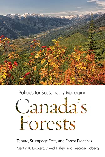 Beispielbild fr Policies for Sustainably Managing Canada's Forests: Tenure, Stumpage Fees, and Forest Practices (Sustainability and the Environment) zum Verkauf von Midtown Scholar Bookstore