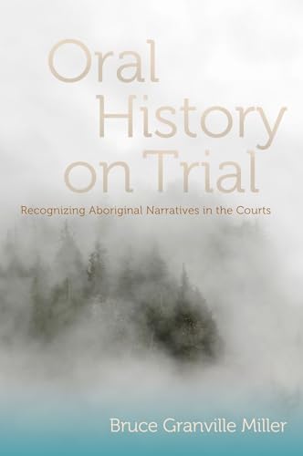 Imagen de archivo de Oral History on Trial: Recognizing Aboriginal Narratives in the Courts a la venta por ThriftBooks-Dallas