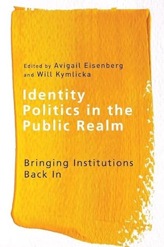 Imagen de archivo de Identity Politics in the Public Realm: Bringing Institutions Back In (Ethnicity and Democratic Governance) a la venta por Russell Books